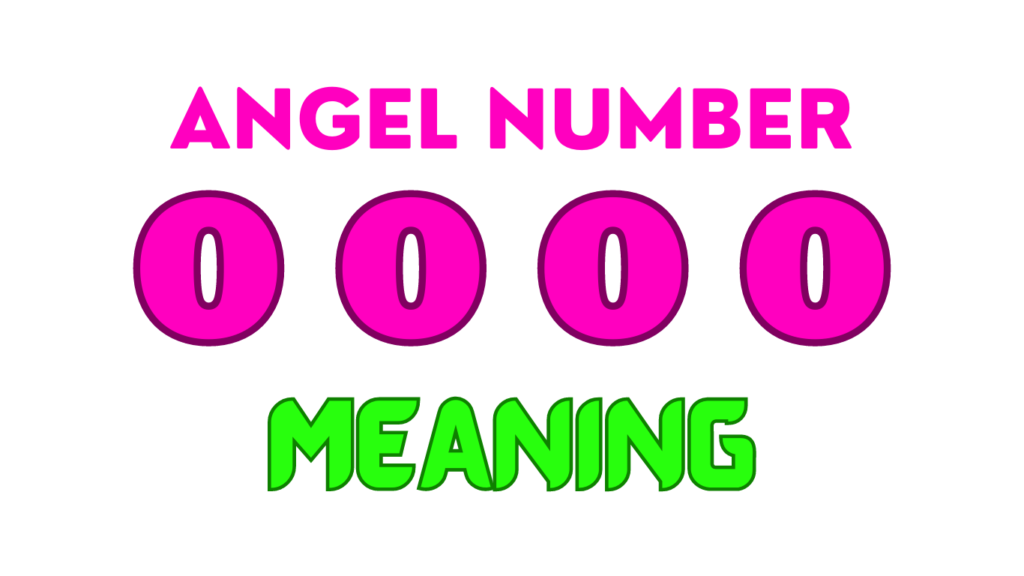 0000 Angel Number meaning