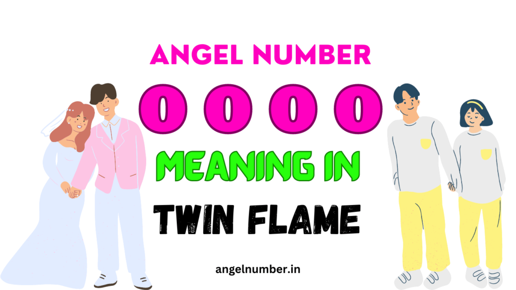 0000-angel-number-meaning-in-twin-flame