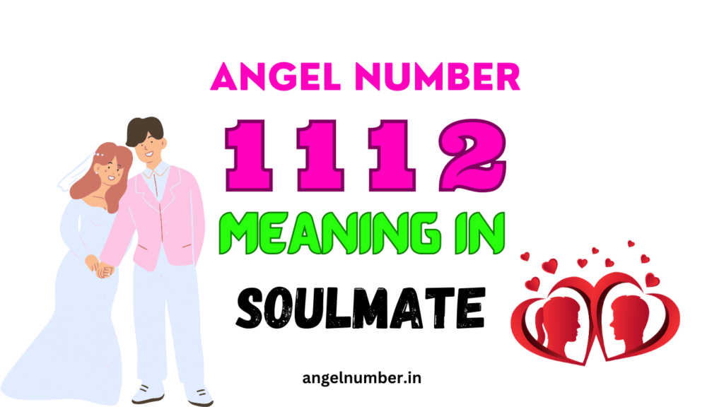 1112 angel number in soulmate connection