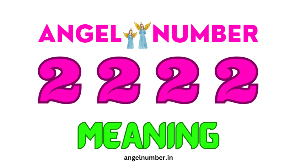 2222 angel number meaning