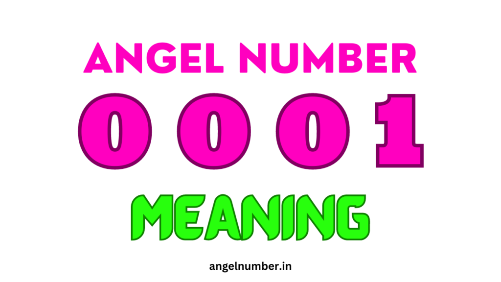 Angel Number 0001 Meaning